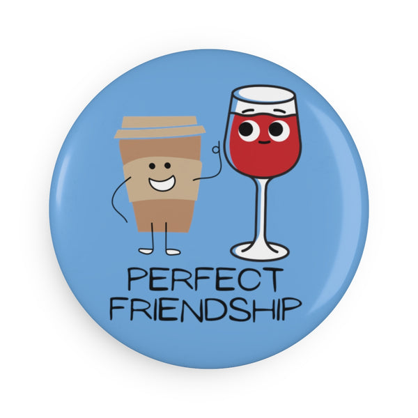 Perfect Firendship Button Magnet, Round