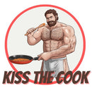 KISS THE COOK by @maxxfergus